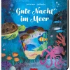 Bilderbuch "Gute Nacht im Meer" -  ab 2 Jahren
