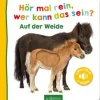 Buch - Hör mal rein, wer kann das sein? - Auf der Weide