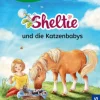 Buch - Sheltie, Bücherhelden 1. Klasse, Sheltie und die Katzenbabys
