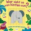 Buch - Wer sieht so von hinten aus? - Blätter um und find´s heraus!