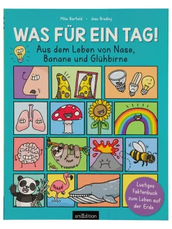 Sachbuch "Was für ein Tag! - Aus dem Leben von Nase, Banane und Glühbirne"
