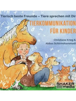 Tierkommunikation für Kinder | Tierisch beste Freunde - Tiere sprechen mit Dir