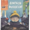 Vorlesebuch "Einfach buddeln!"