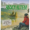 Wanderführer "Einfach abschalten!"